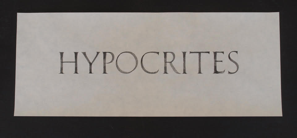 Hypocrites Jane Deering Gallery WITHIN / WITHOUT Brush-drawn lettering in gouache on Japanese paper (Okawara)