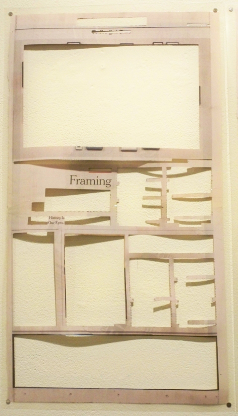 Framing History is Our Eyes p a p e r c u t s laminated newsprint, cut