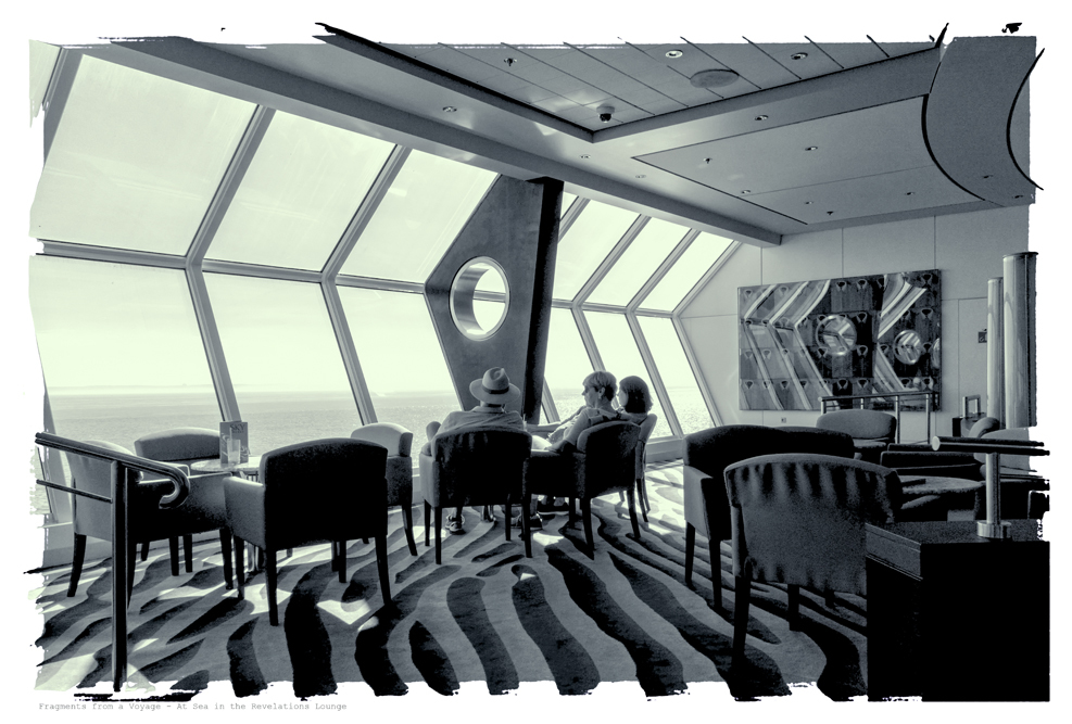 At sea in the Revelations Lounge Fragments from a Voyage