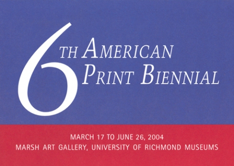 6th American Print Biennial R A N D Y T O Y News March 17 - June 26, 2004
