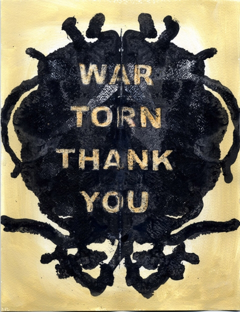 War Torn Thank You Think Blot Paintings ink and housepaint