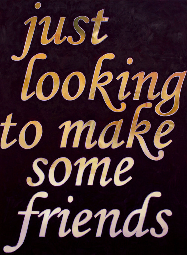 Just Looking to Make Some Friends Oil Paintings Oil on Canvas