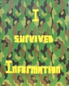  I  SURVIVED INFORMATION Highlight Spray Paint on Vinyl Camouflage on Wooden Frame.