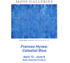  FRANCES HYNES - CELESTIAL BLUE, ELIZABETH MOSS GALLERIES, FALMOUTH AND PORTLAND, ME, 2024 