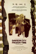 BILL MORRISON • HYPNOTIC PICTURES Dawson City: Frozen Time North American Theatrical, DVD/ Blu-ray, Amazon, etc.