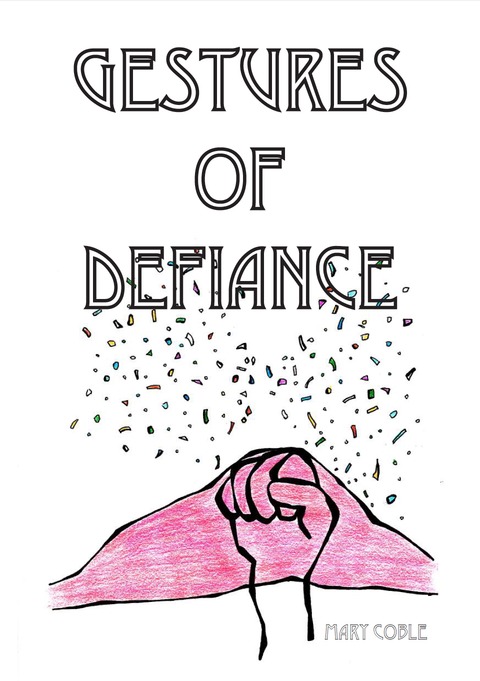 "Gestures of Defiance" Zine, 2015 MC COBLE Performing Defiance (at MADE Festival), 2015