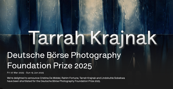 TARRAH KRAJNAK news A group exhibition with the four nominees will open at The Photographers' Gallery in London in March 2025.